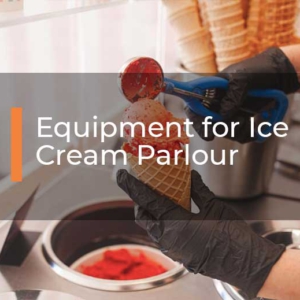Equipment for Ice Cream Parlour