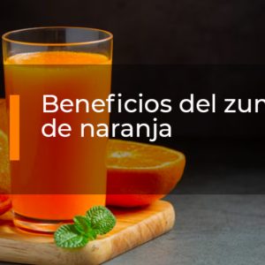 beneficios del zumo de naranja