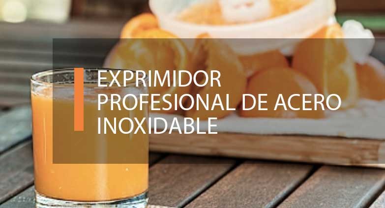 exprimidor profesional de acero inoxidable