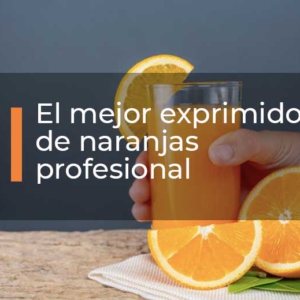 mejor-exprimidor-de-naranjas-profesional